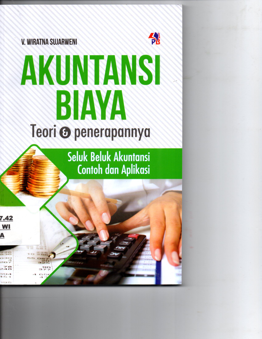 Akuntansi Biaya Teori dan Penerapannya Seluk Beluk Akuntansi contoh dan Aplikasi