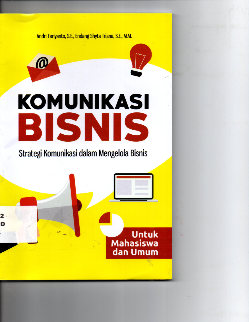 Komunikasi Bisnis strategi Komunikasi Dalam Mengelola Bisnis Untuk Mahasiswa dan Umum