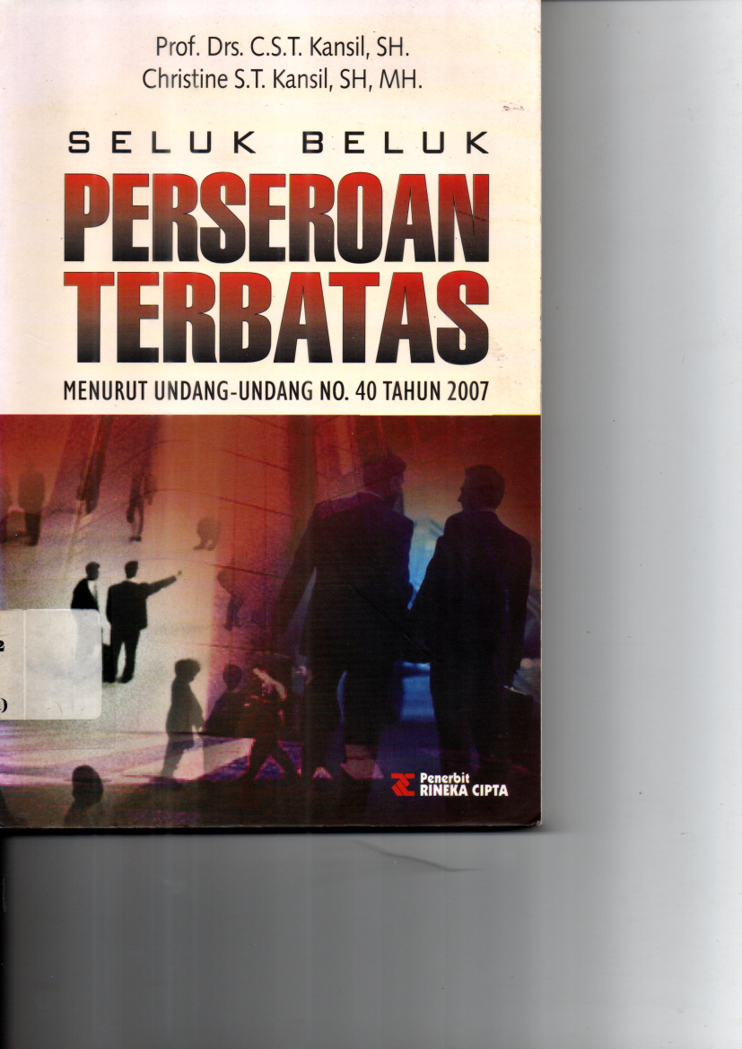 Seluk Beluk Perseroan Terbatas Menurut Undang-undang No. 40 Tahun 2007