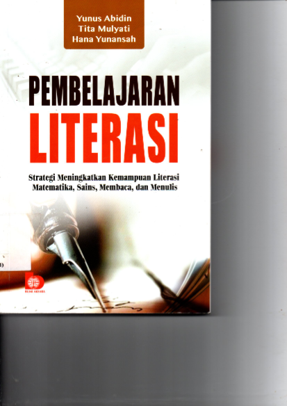 Pembelajaran Literasi: Strategi Meningkatkan Kemampuan Literasi Matematika, Sains, Membaca, dan Menulis (Cet. 1)