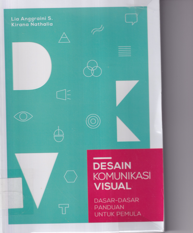 Desain Komunikasi Visual: Dasar-Dasar Panduan untuk Pemula (Cet. 7)