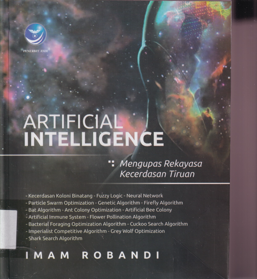 Artificial Inteligence : Mengupas Rekayasa Kecerdasan Tiruan (Ed. 1)