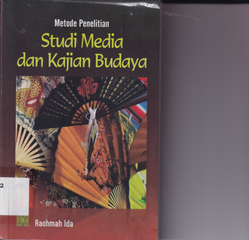 Metode Penelitian : Studi Media dan Kajian Budaya (Ed. 1, Cet. 4)