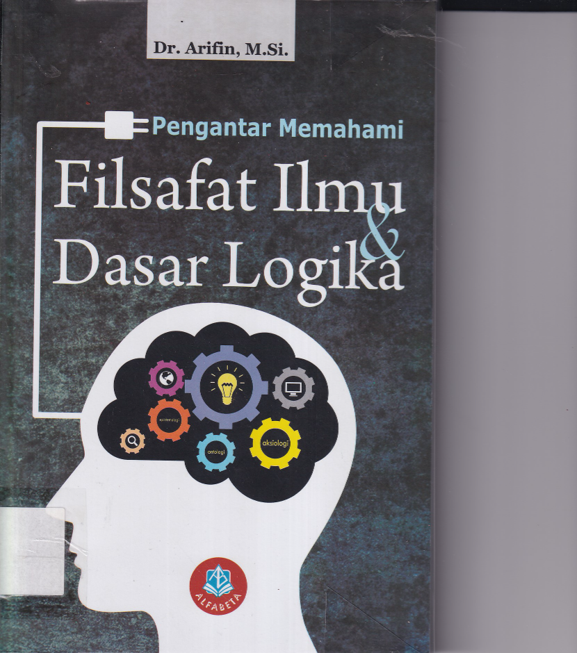 Pengantar Memahami Dasar Logika dan Filsafat Ilmu (Cet. 2)