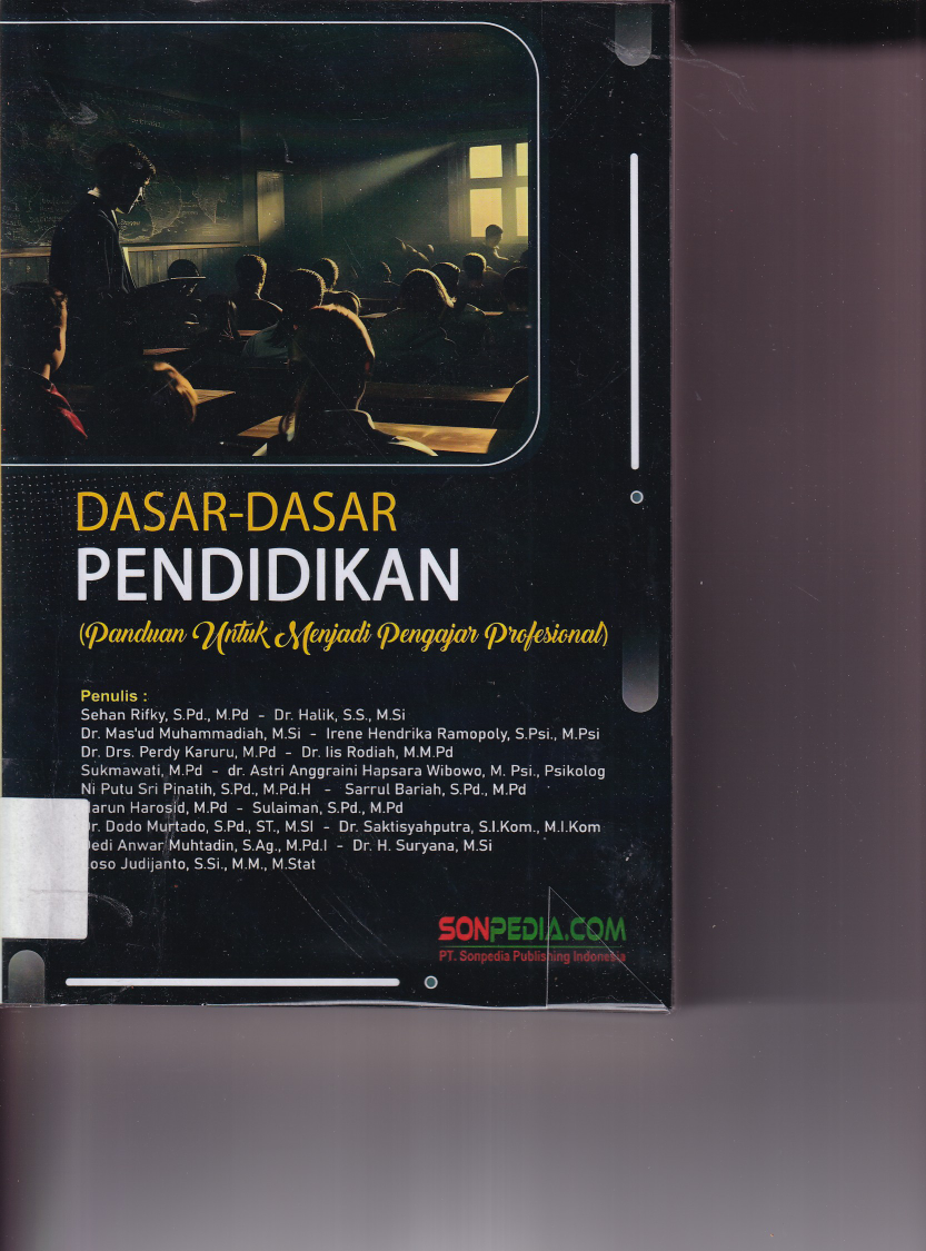 Dasar-dasar Pendidikan: Panduan untuk Menjadi Pengajar Profesional (Cet. 1)
