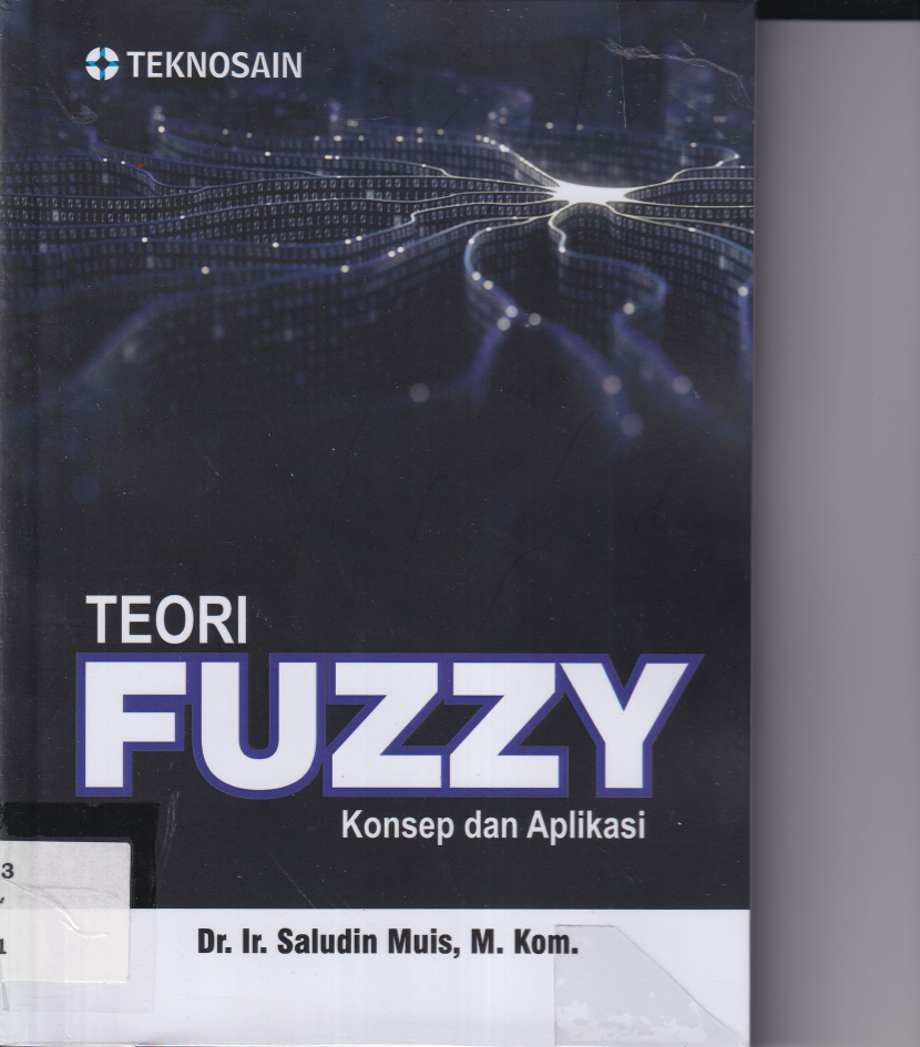 Teori Fuzzy : Konsep dan Aplikasi (Ed. 1, Cet. 1)