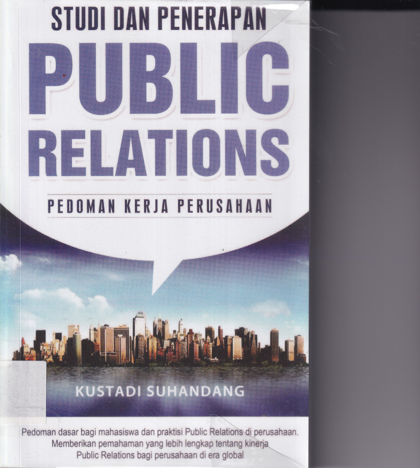 Studi dan Penerapan Public Relations: Pedoman Kerja Perusahaan (Cet. 2)