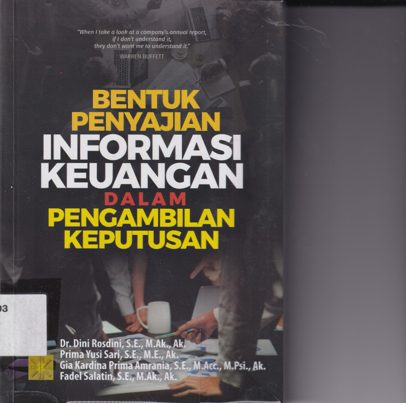 Bentuk Penyajian Informasi Keuangan dalam Pengambilan Keputusan (Ed. 1, Cet. 1)