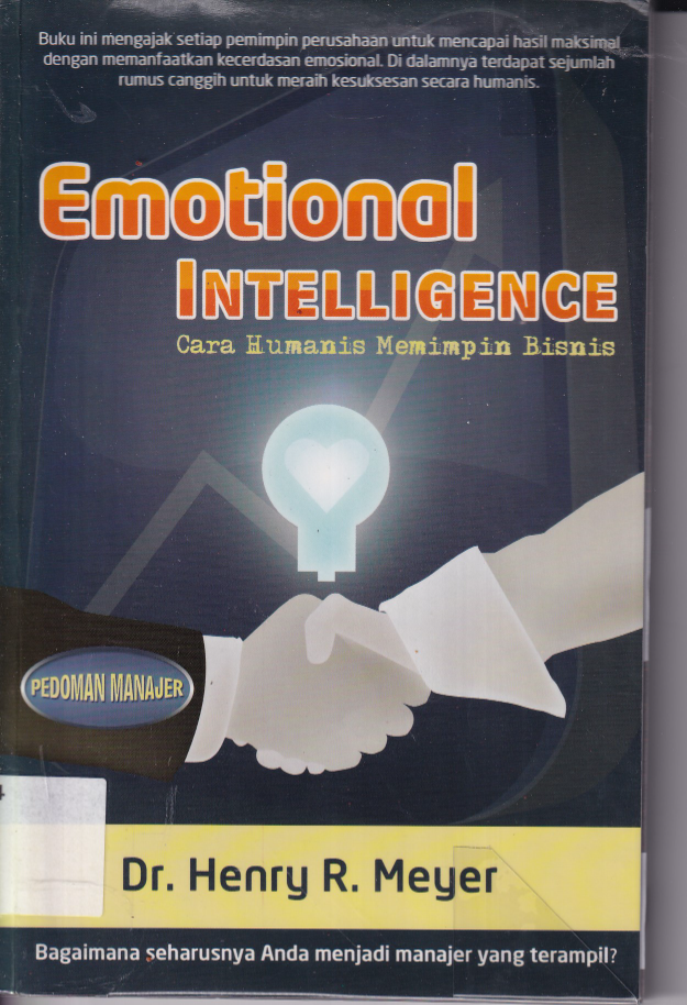 Emotional Intelligence: Cara Humanis Memimpin Bisnis (Cet. 2)