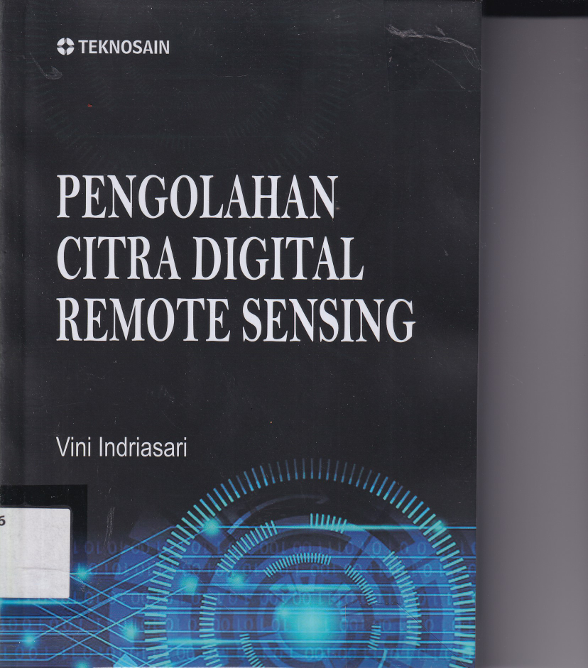 Pengolahan Citra Digital Remote Sensing (Ed. 1, Cet. 1)