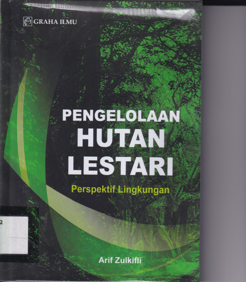 Pengelolaan Hutan Lestari: Perspektif Lingkungan (Ed. 1, Cet. 1)