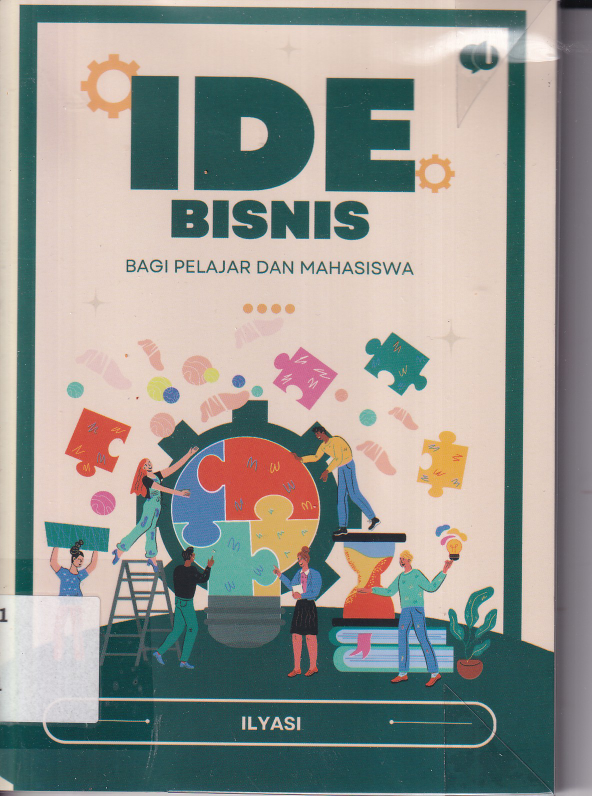 Ide Bisnis: Bagi Pelajar dan Mahasiswa (Cet. 1)