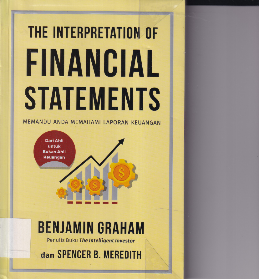 The Interpretation of Financial Statements: Memandu Anda Memahami Laporan Keuangan (Cet. 6)