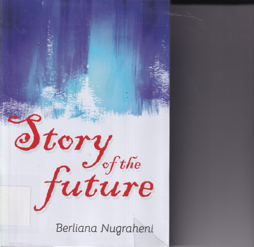 Story of the Future (Ed. 1, Cet. 1)