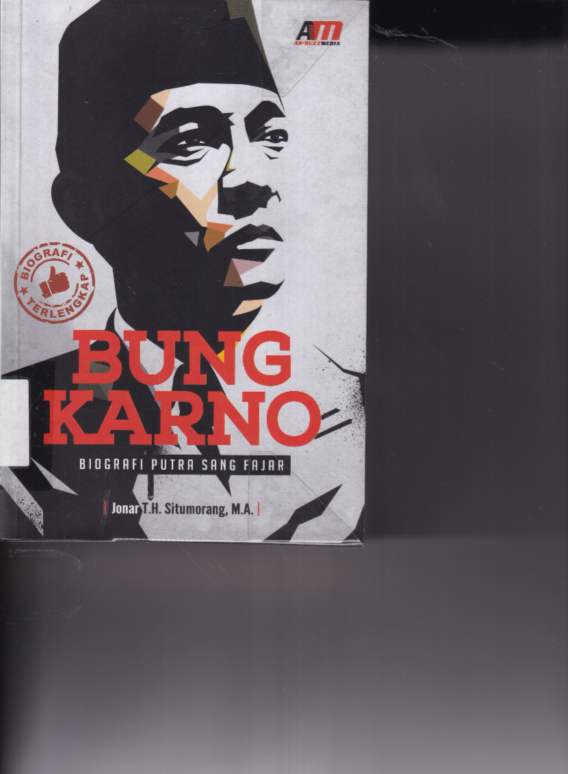 Bung Karno: Biografi Putra Sang Fajar