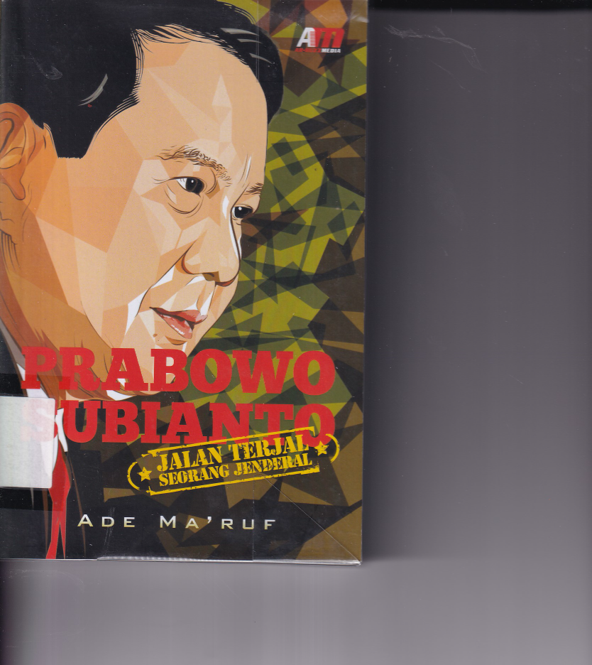 Prabowo Subianto: Jalan Terjal Seorang Jenderal