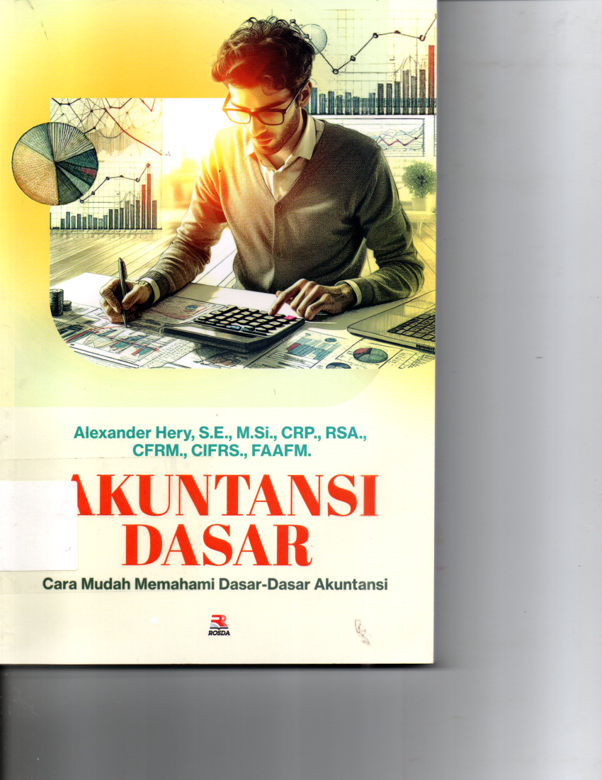 Akuntansi Dasar Cara Mudah Memahami Dasar - Dasar Akuntansi