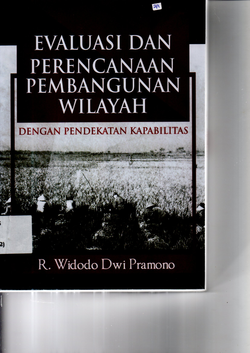 Evaluasi dan Perencanaan Pembangunan Wilayah: dengan Pendekatan Kapabilitas (Cet. 1)
