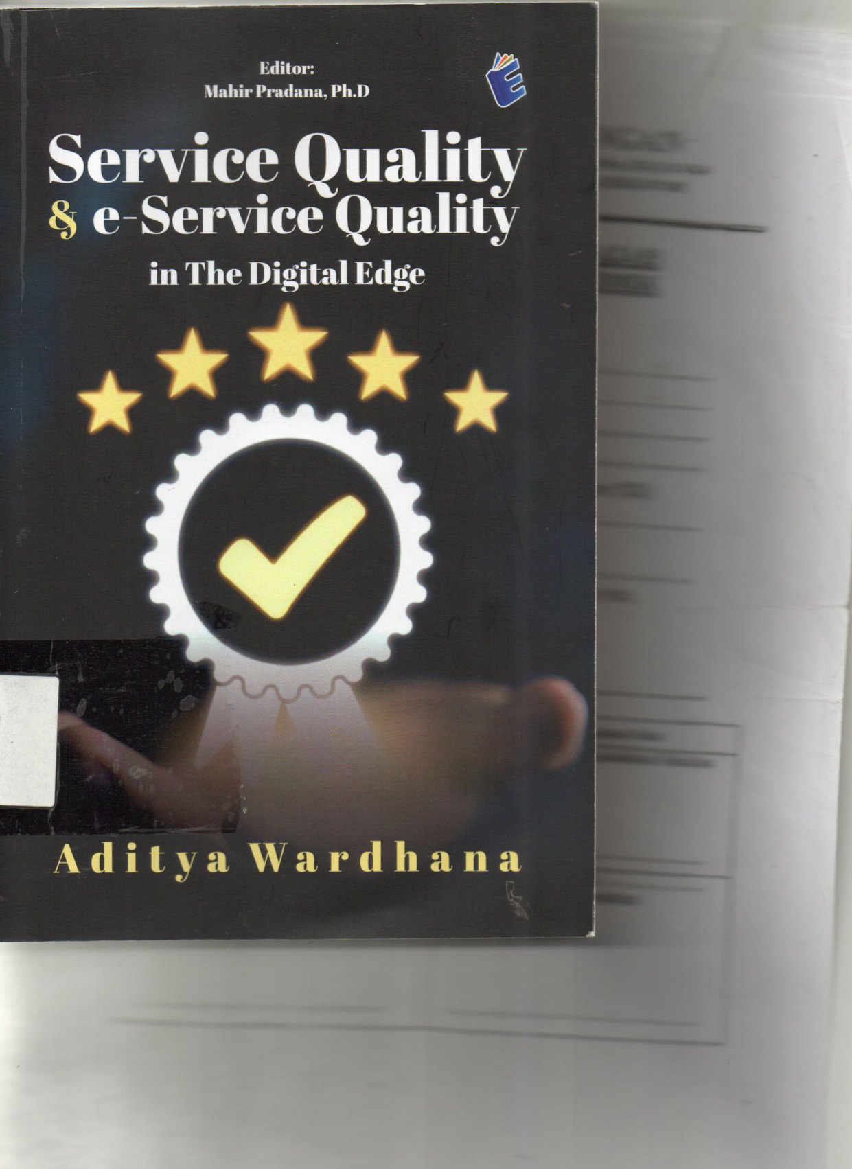 Service Quality &amp; E- Service Quality In The digital Edge