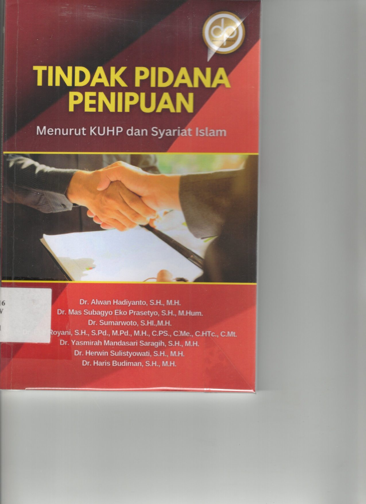Tindak Pidana Penipuan: Menurut KUHP dan Syariat Islam (Buku Dosen)