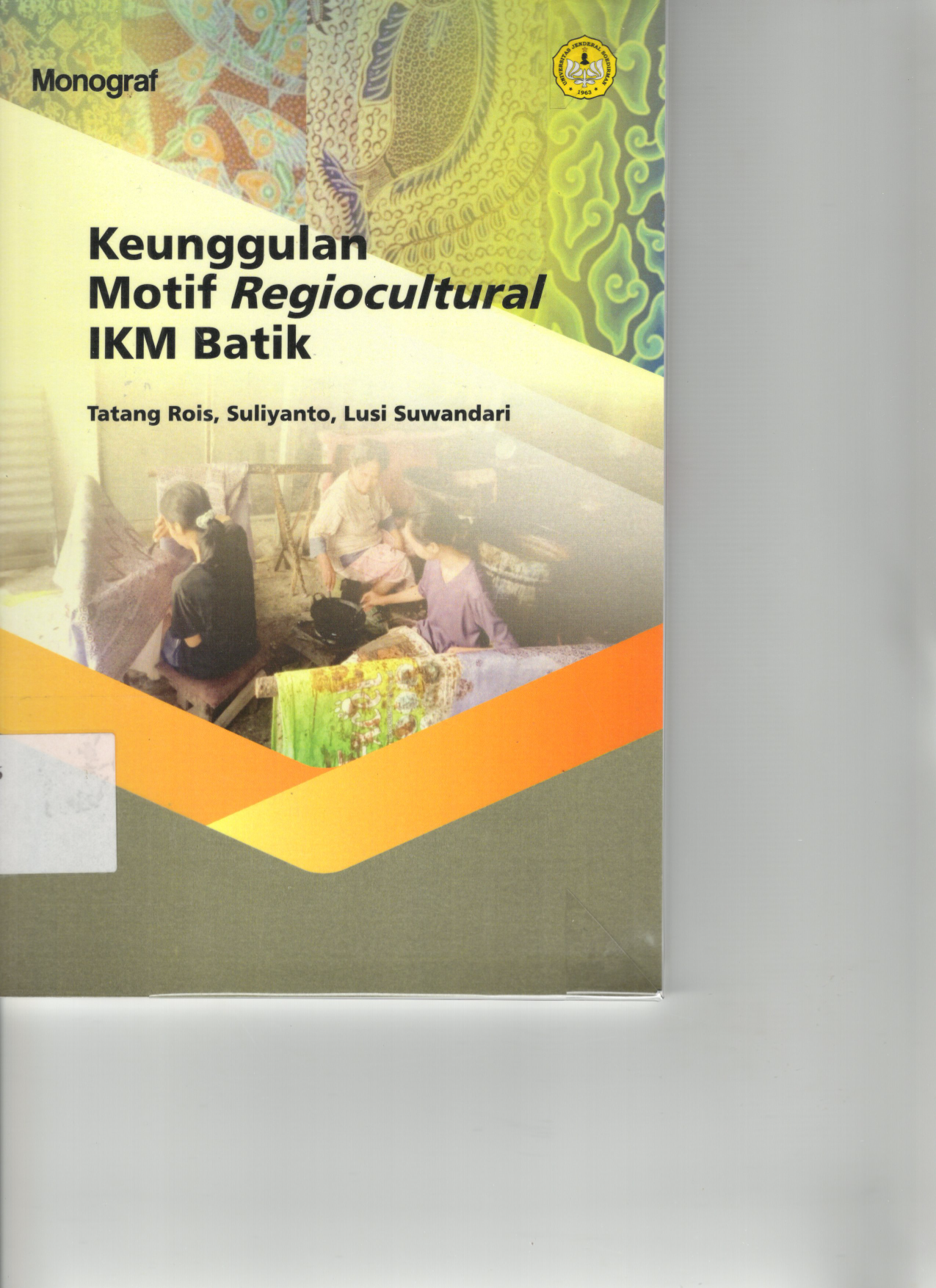 Keunggulan Motif Regiocultural IKM Batik (Buku Dosen)
