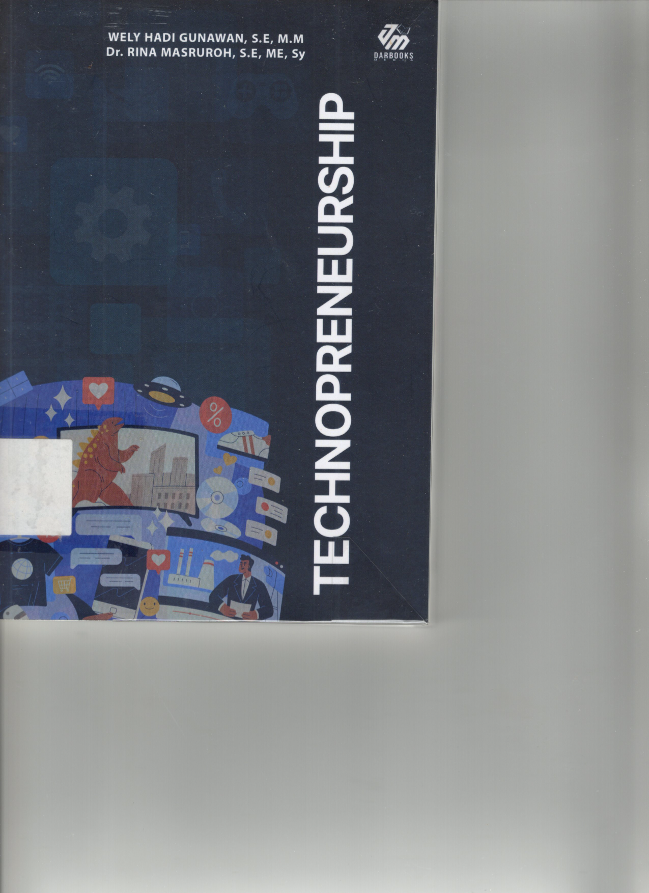 Technopreneurship (Cet.1) (Buku Dosen)