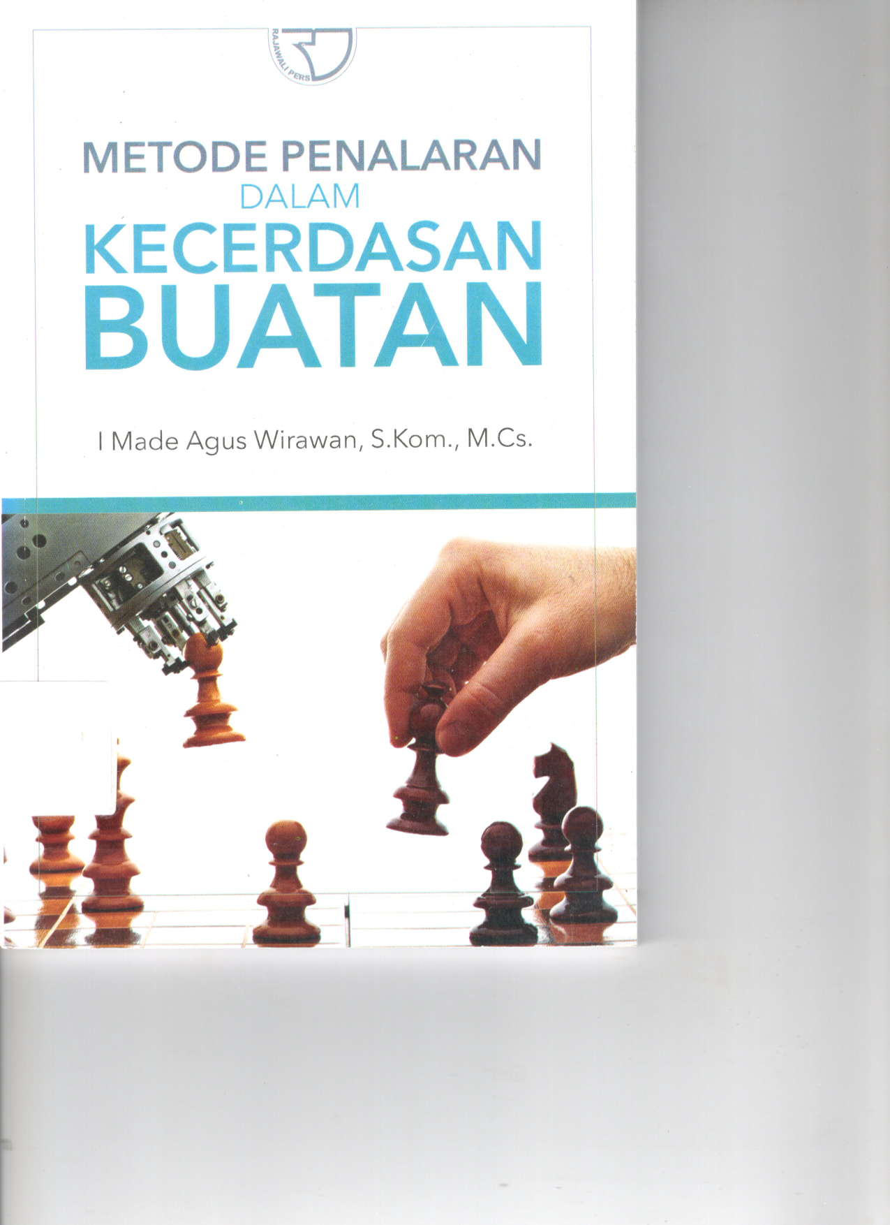 Metode Penalaran dalam Kecerdasan Buatan (Cet. 1)