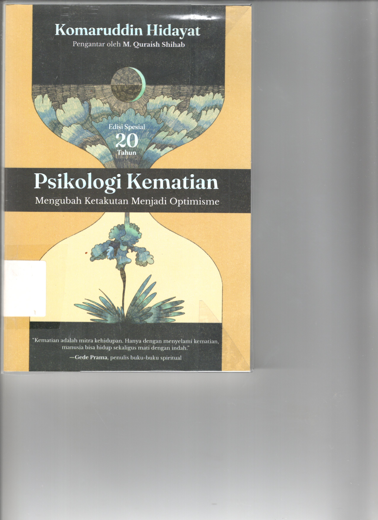 Psikologi Kematian: Mengubah Ketakutan Menjadi Optimisme (Cet. 1)