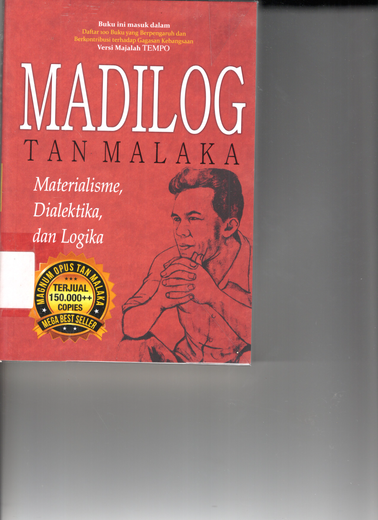 Madilog: Materialisme, Dialektika, dan Logika (Cet. 31)