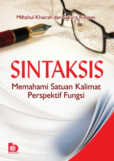 Sintaksis: Memahami Satuan Kalimat Perspektif Fungsi (Cet. 1)