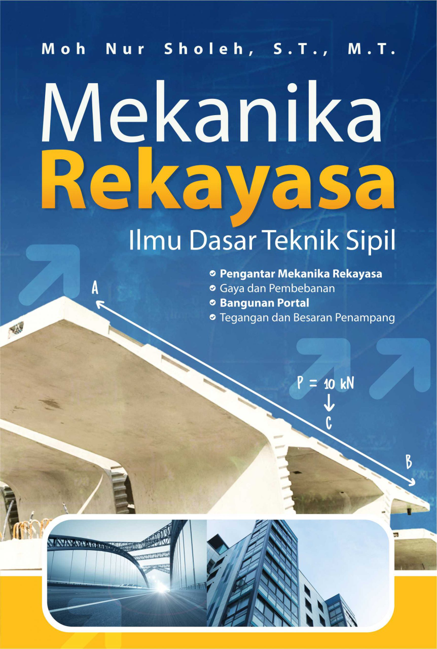 Mekanika Rekayasa: Ilmu Dasar Teknik Sipil (Cet. 1)