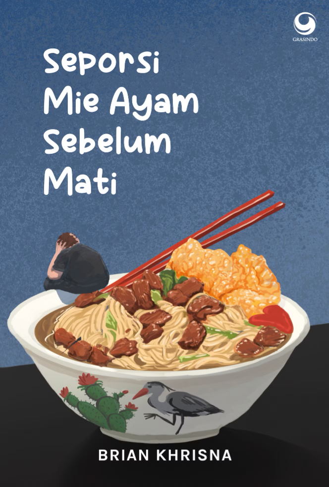 Seporsi Mie Ayam Sebelum Mati (Cet. 25)
