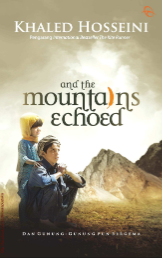 And The Mountains Echoed: Dan Gunung-Gunung pun Bergema (Cet. 1) (Terjemahan)