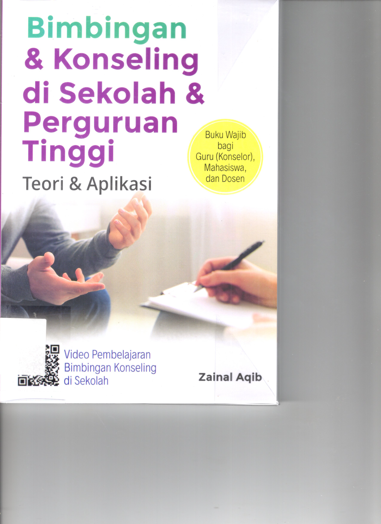 Bimbingan &amp; Konseling di Sekolah &amp;Perguruan Tinggi: Teori &amp; Aplikasi (Ed. 1, Cet. 1)