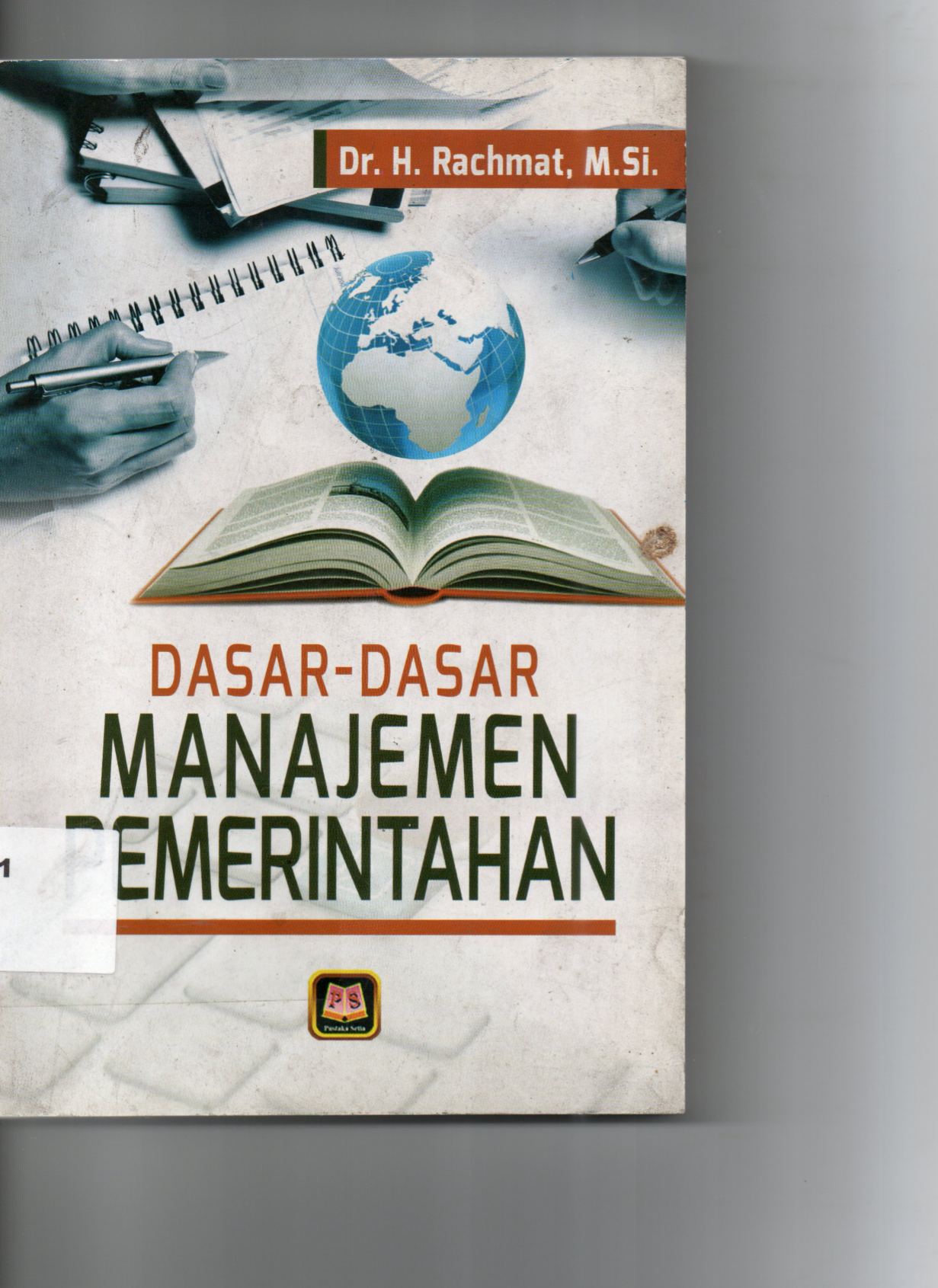 Dasar - dasar Manajemen Pemerintahan