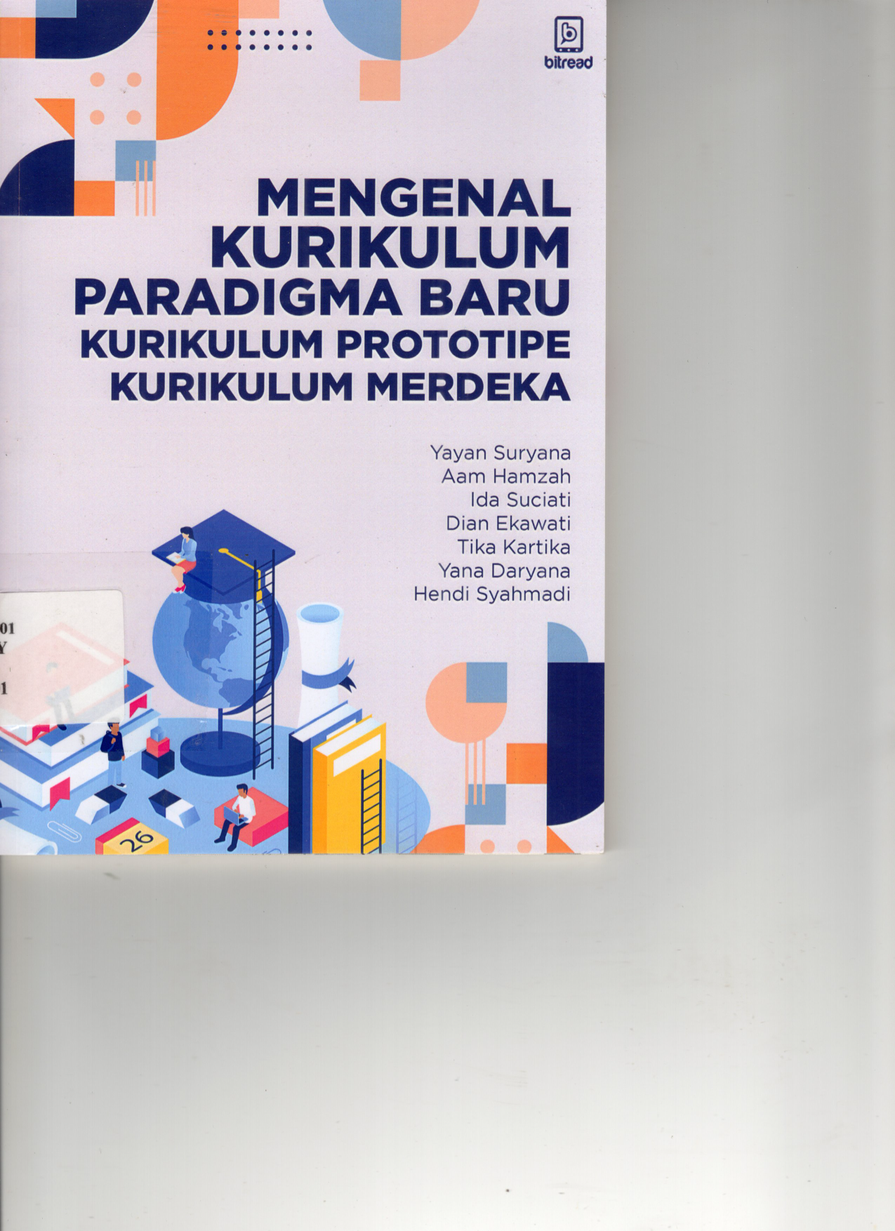 Mengenal Kurikulum Paradigma Baru Kurikulum Prototipe Kurikulum Merdeka (Th.2022) (Buku Dosen)