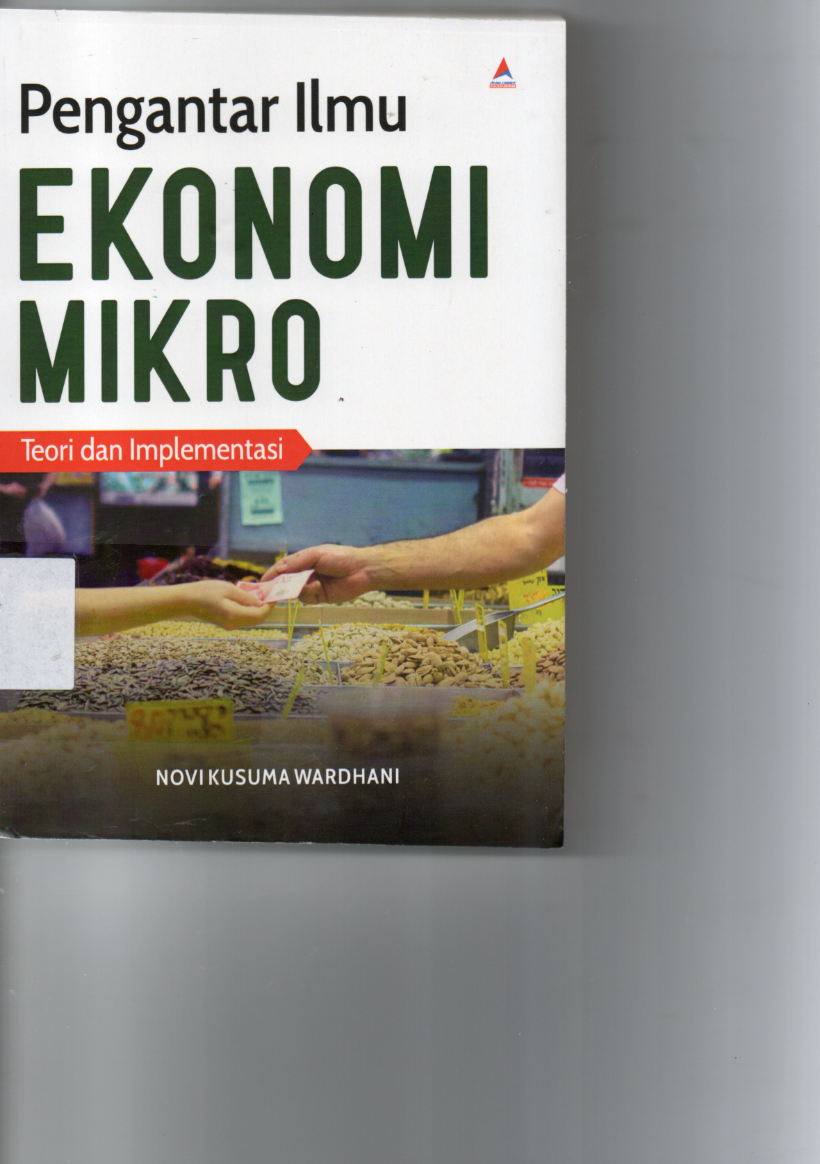 Pengantar Ilmu Ekonomi Mikro Teori dan Implementasi