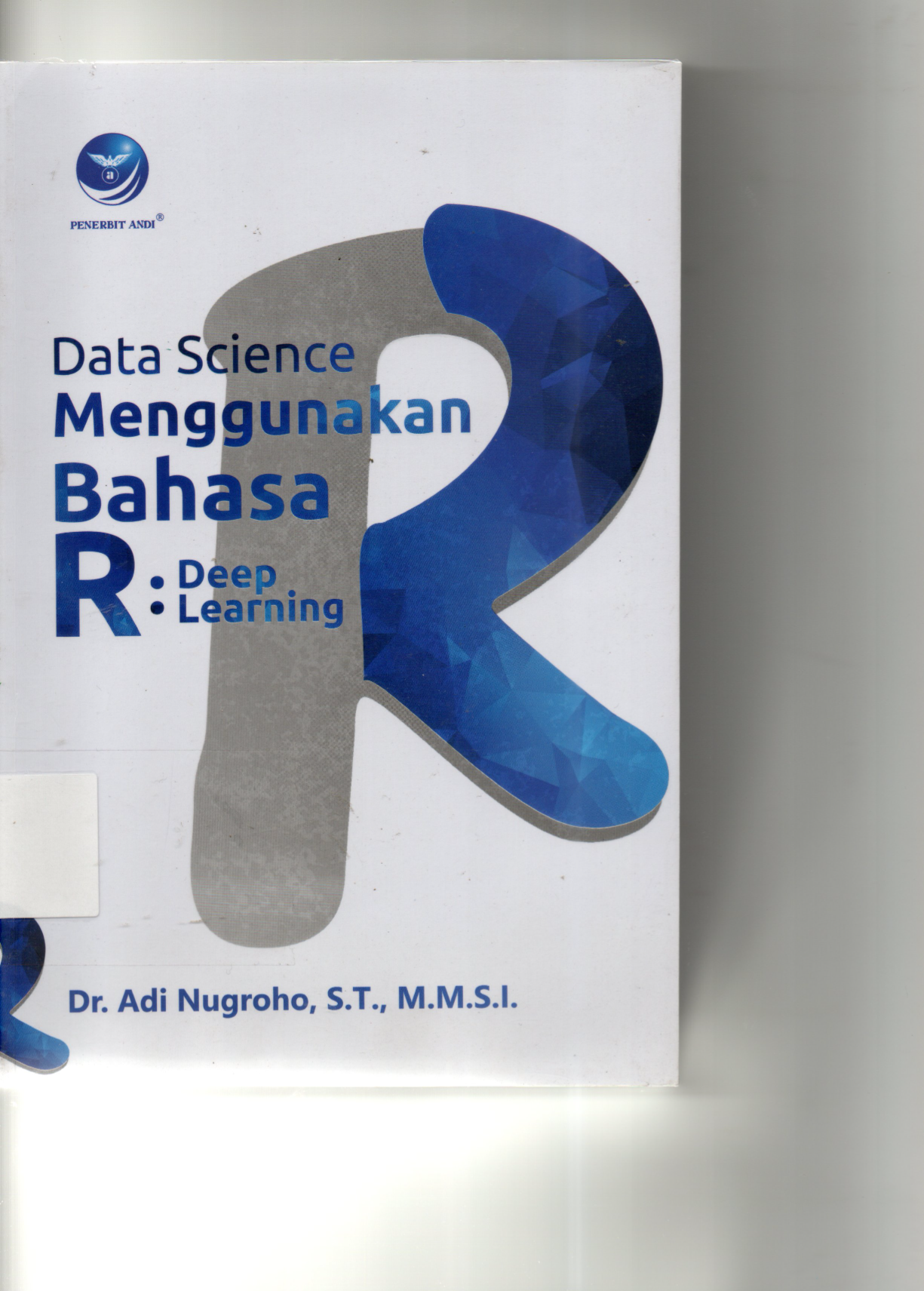 Data Science Menggunakan Bahasa R: Deep Learning