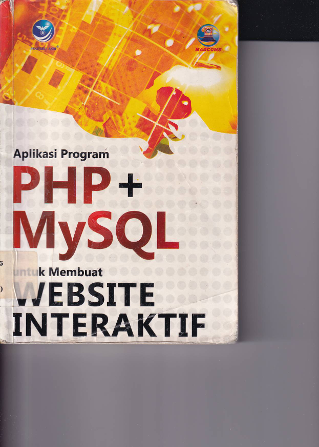 Aplikasi Program PHP + My SQL: Untuk Membuat Website Interaktif (Ed. 2)