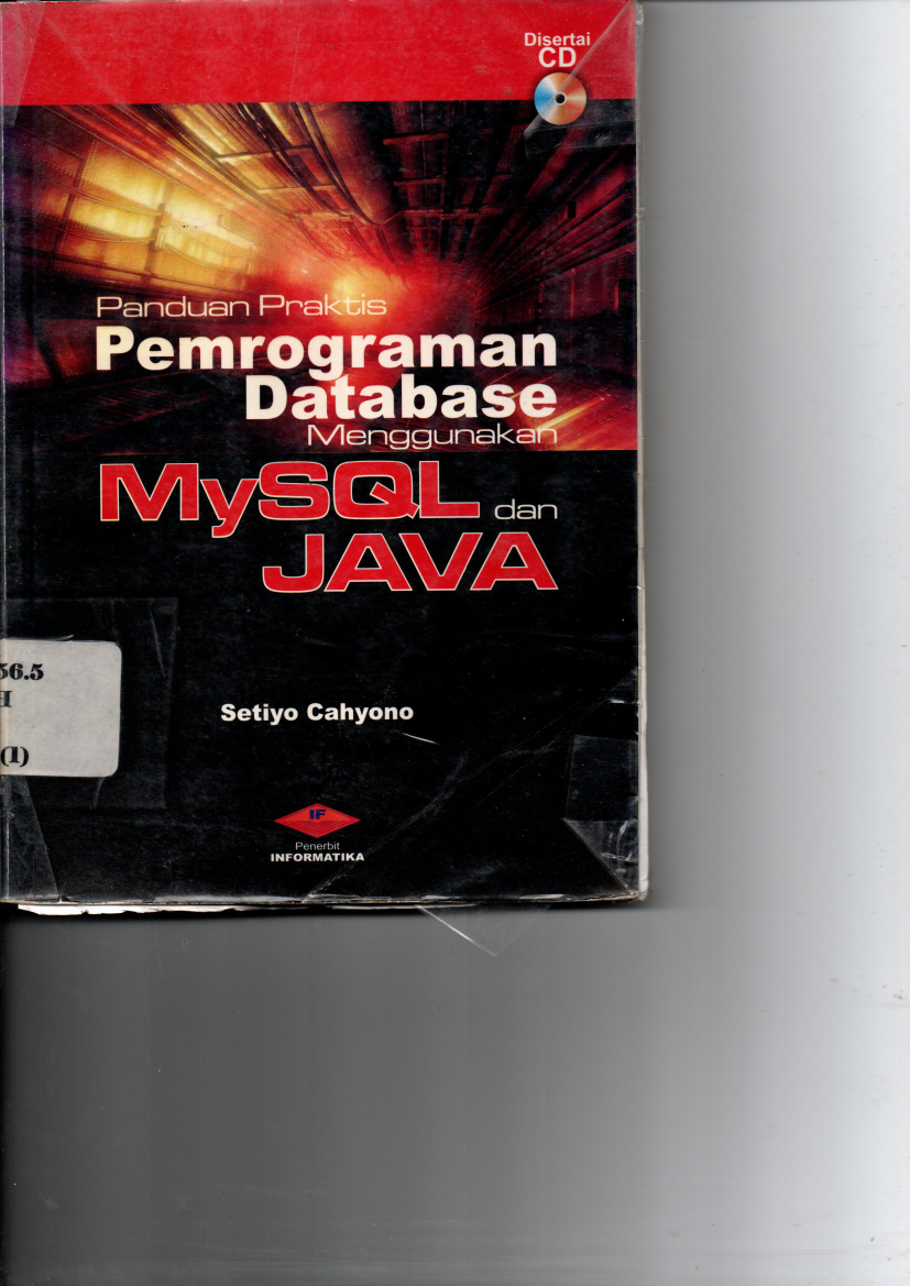 Panduan Praktis Pemrograman Database Menggunakan My SQL dan Java + CD