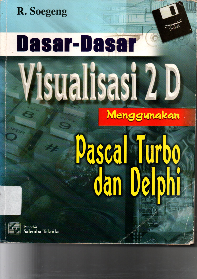 Dasar-dasar Visualisasi 2.0 Menggunakan Pascal Turbo dan Delphi