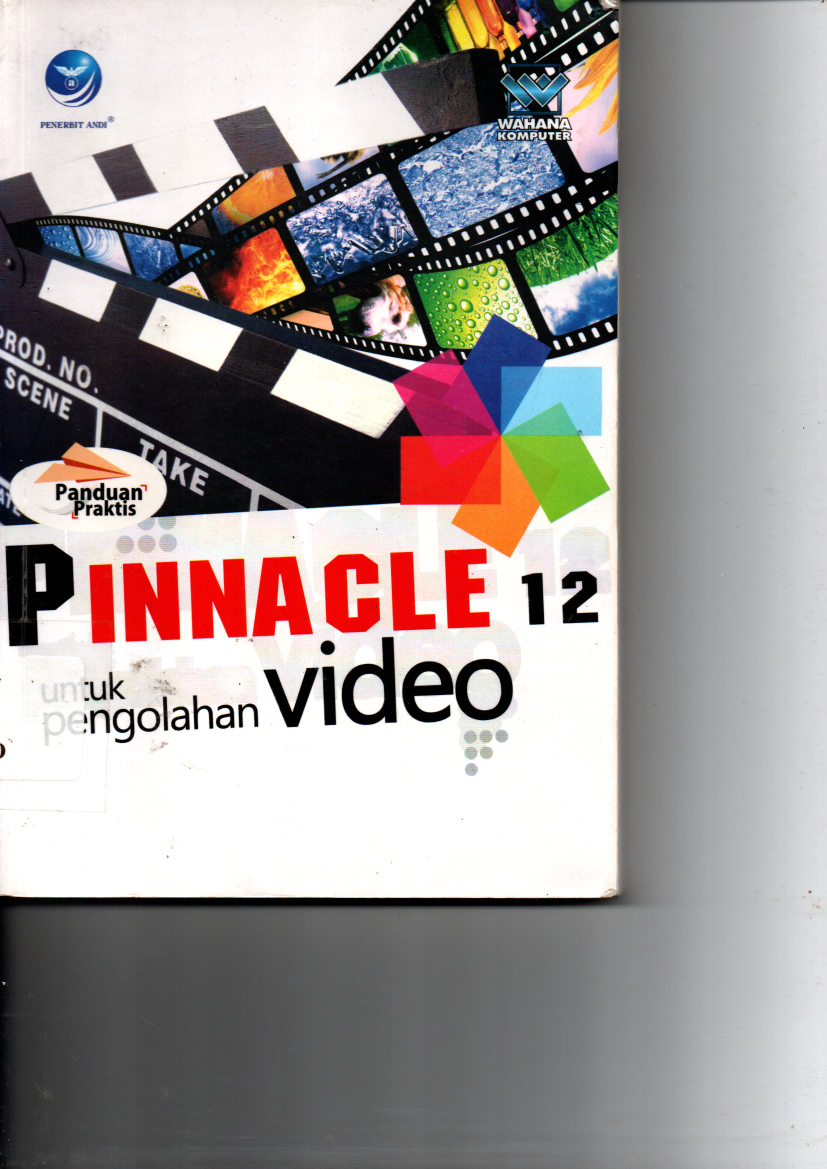 Panduan Praktis Pinacle 12 untuk Pengolahan Video