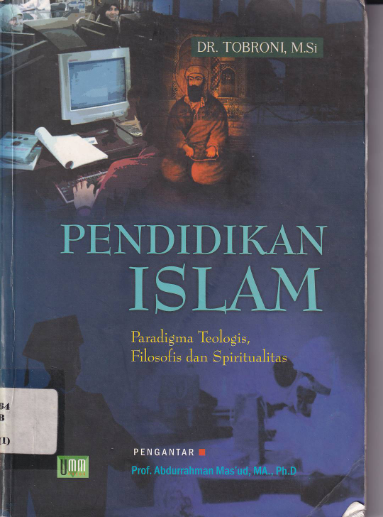Pendidikan Islam: Paradigma Teologis, Filosofis dan Spiritualitas