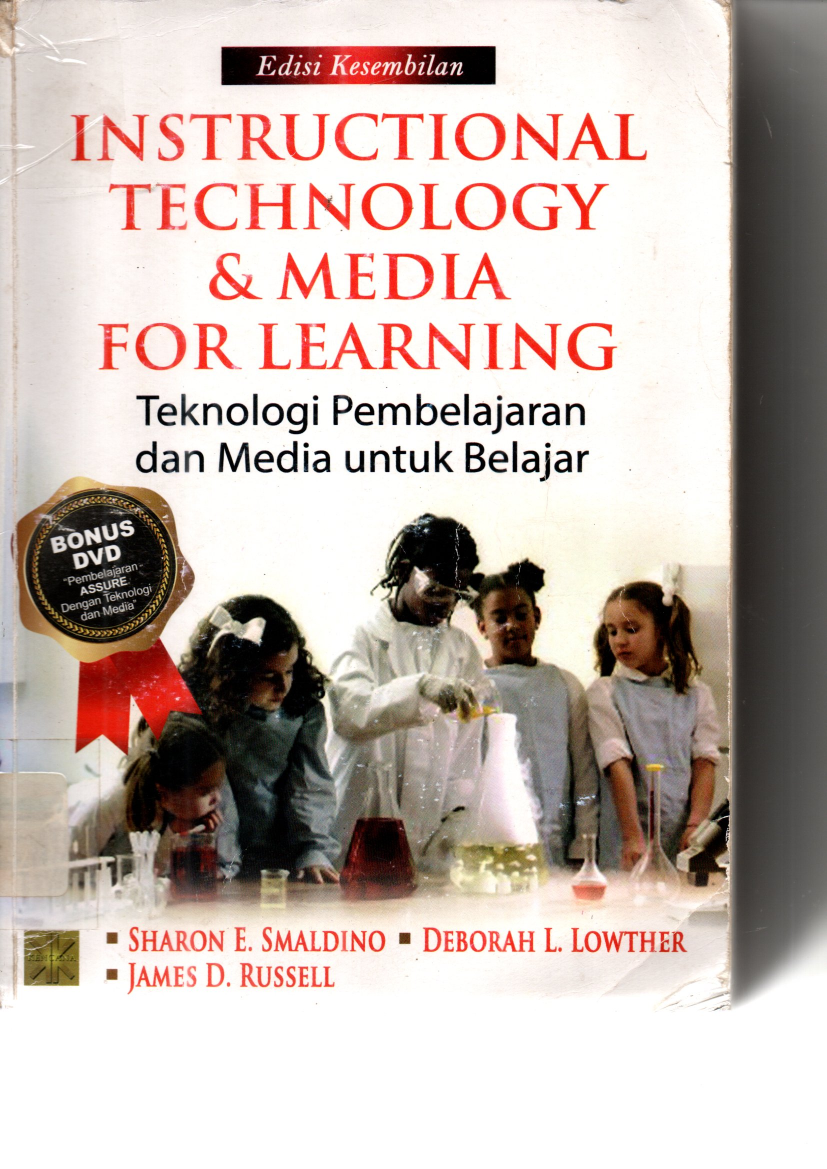 Intructional Tecnology dan Media for Learning - Tekonologi Pembelajaran dan Media untuk Belajar (Ed. 9,Cet. 1)