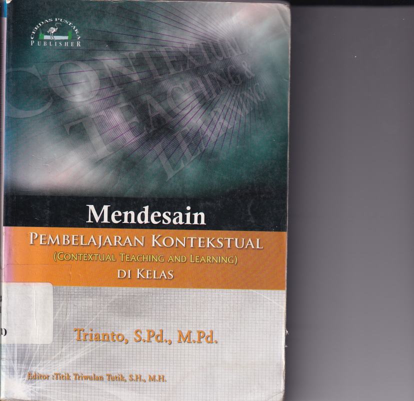 Mendesain Pembelajaran Konstektual di Kelas - Contextual Teaching and Learning