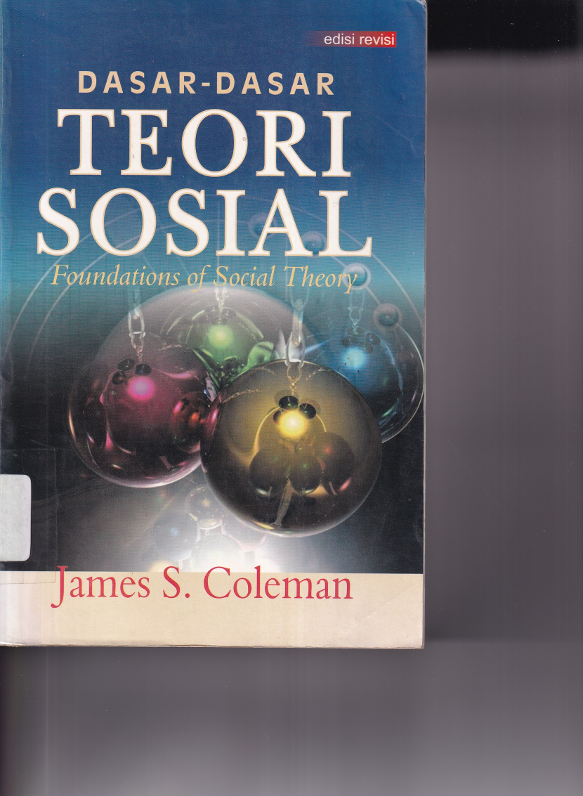 Dasar-dasar Teori Sosial Poundations of Socials Teory edisi revisi