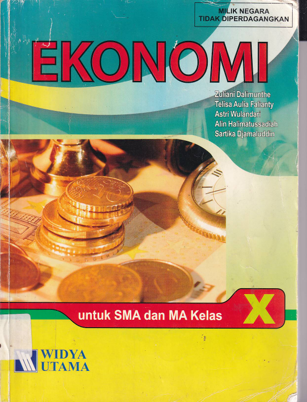 Ekonomi untuk SMA dan MA Kelas X (Cet. Rev.) (Sumbangan TBM Gumilang)