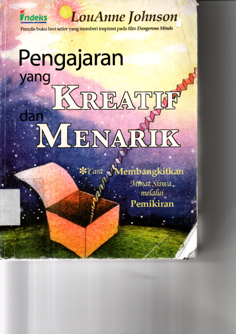 Pengajaran yang Kreatif dan Menarik: Cara Membangkitkan Minat Siswa Melalui Pemikiran (Cet. 3)
