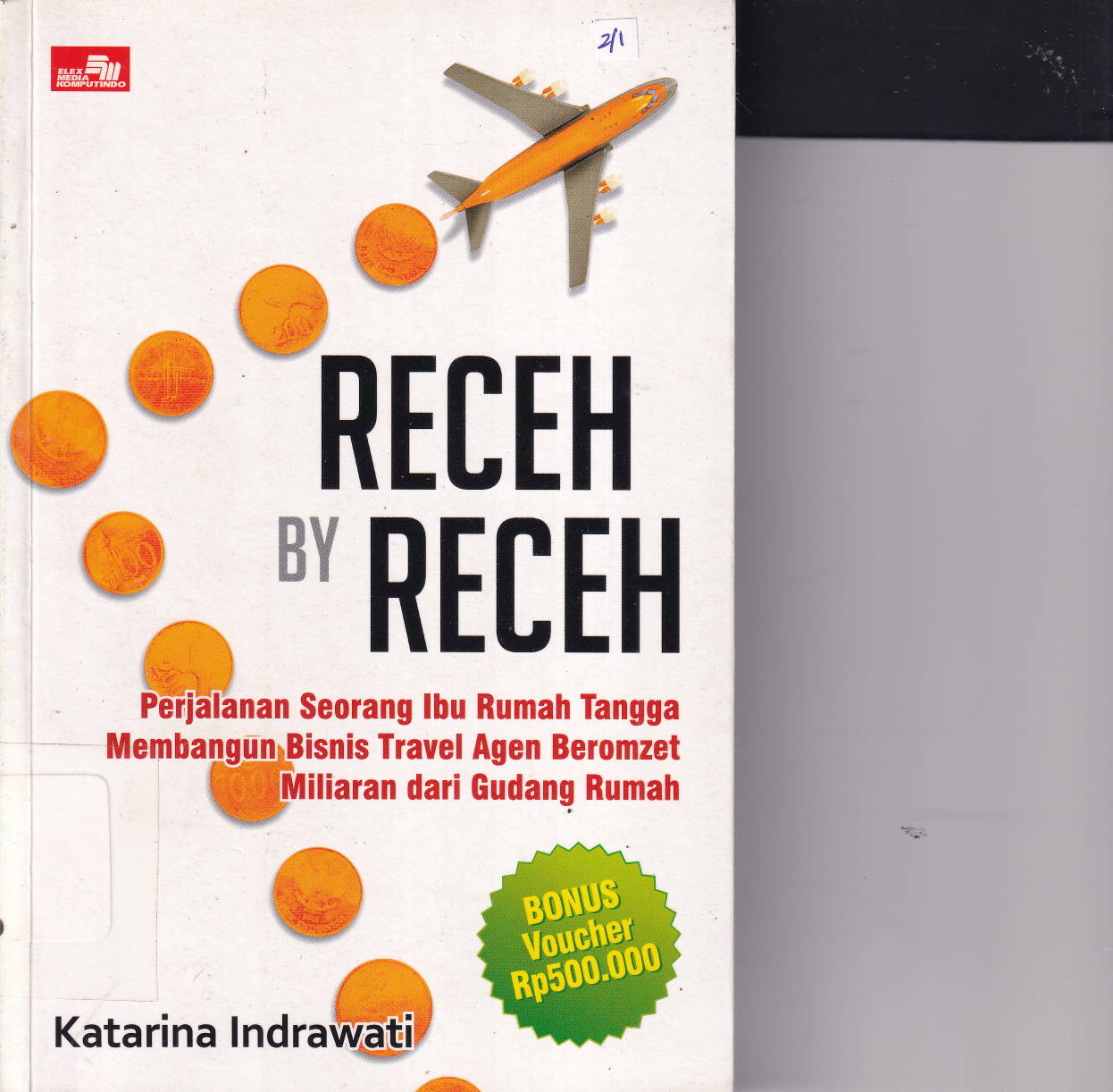 Receh By Receh: Perjalanan Seorang Ibu Rumah Tangga Membangun Bisnis Travel Agen Beromzet Miliaran dari Gudang Rumah