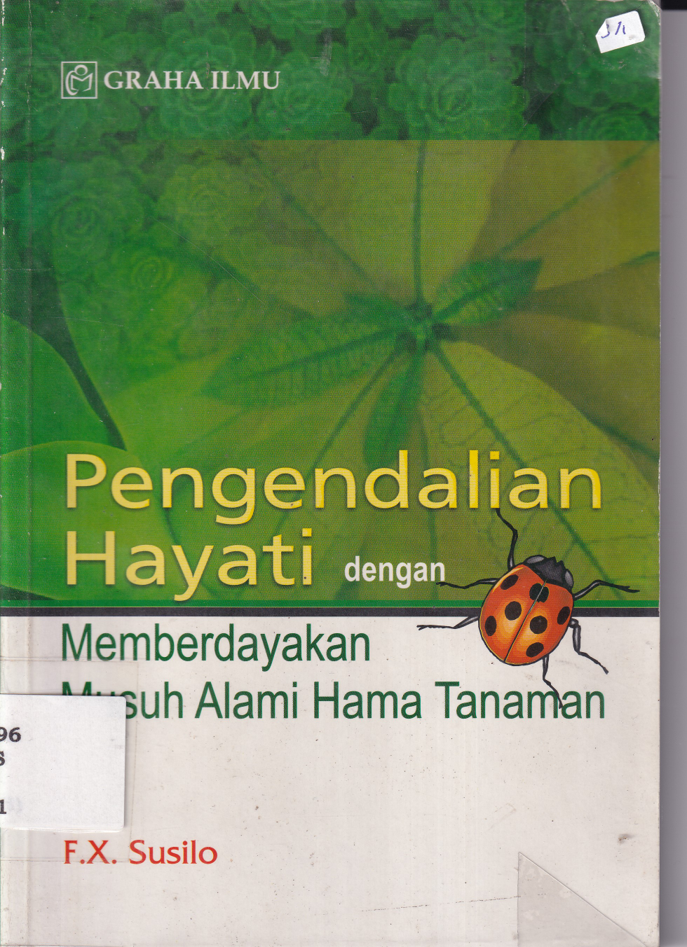 Pengendalian Hayati dengan Memberdayakan Musuh Alami Hama Tanaman (Ed. 1, Cet. 1)